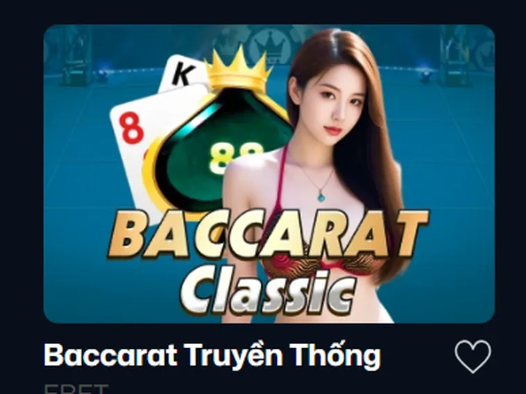 Chinh Phục Baccarat Truyền Thống Tại VaoBet Cơ Hội Đổi Đời Cực Nhanh